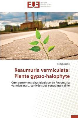 Reaumuria Vermiculata: Plante Gypso-Halophyte - Omn.Univ.Europ. (Paperback)