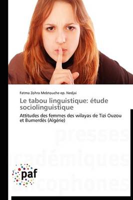 Le Tabou Linguistique: �tude Sociolinguistique - Omn.Pres.Franc. (Paperback)