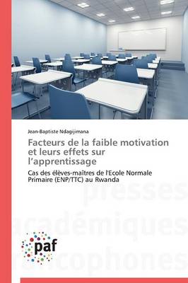 Facteurs de la Faible Motivation Et Leurs Effets Sur L Apprentissage - Omn.Pres.Franc. (Paperback)