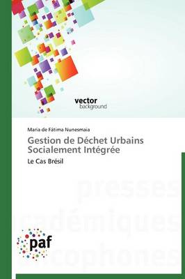 Gestion de Dechet Urbains Socialement Integree - Omn.Pres.Franc. (Paperback)