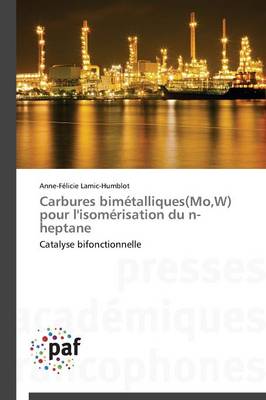 Carbures Bim�talliques(mo, W) Pour l'Isom�risation Du N-Heptane - Omn.Pres.Franc. (Paperback)