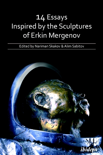 14 Essays Inspired by the Sculptures of Erkin Mergenov (Paperback)