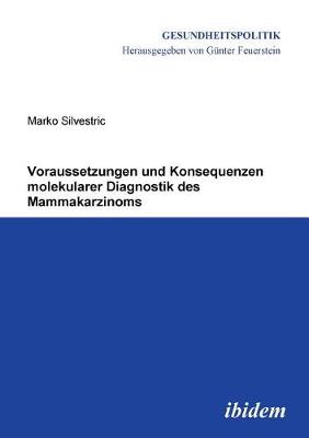 Voraussetzungen und Konsequenzen molekularer Diagnostik des Mammakarzinoms. (Paperback)