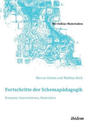 Fortschritte der Schemap dagogik. Konzepte, Interventionen, Materialien. (Paperback)