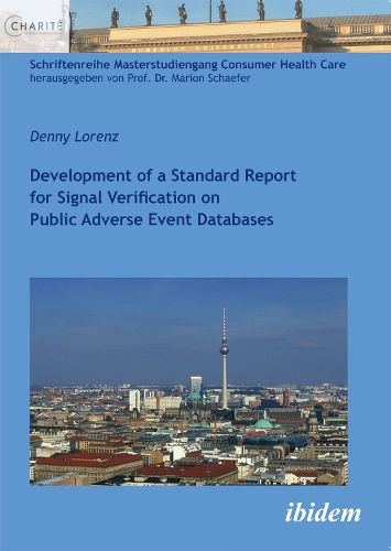 Development of a Standard Report for Signal Verification on Public Adverse Event Databases. (Paperback)