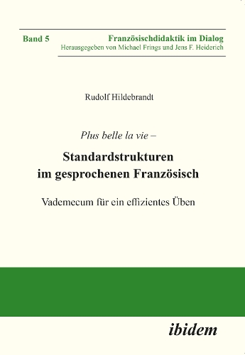 Plus belle la vie. Standardstrukturen im gesprochenen Franz sisch. Vademecum f r ein effizientes ben (Paperback)