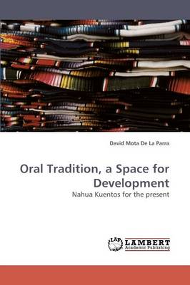 Oral Tradition, a Space for Development (Paperback)