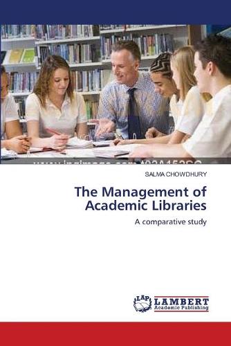 The Management of Academic Libraries (Paperback)
