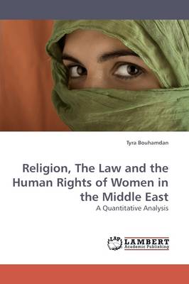 Religion, the Law and the Human Rights of Women in the Middle East (Paperback)