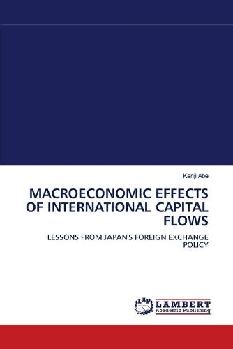 Macroeconomic Effects of International Capital Flows (Paperback)