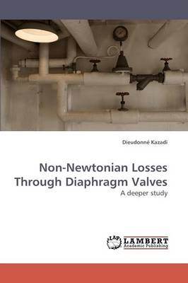 Non-Newtonian Losses Through Diaphragm Valves (Paperback)