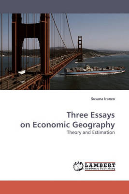 Three Essays on Economic Geography (Paperback)