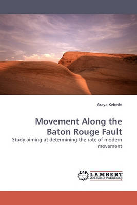 Movement Along the Baton Rouge Fault (Paperback)