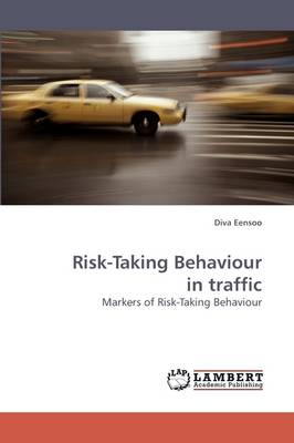 Risk-Taking Behaviour in Traffic (Paperback)