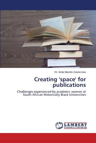 Creating 'Space' for Publications (Paperback)