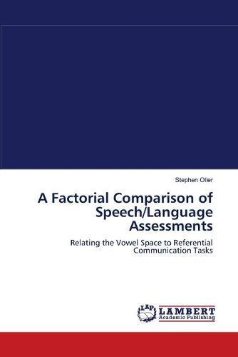 A Factorial Comparison of Speech/Language Assessments (Paperback)