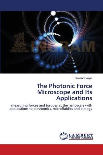The Photonic Force Microscope and Its Applications (Paperback)