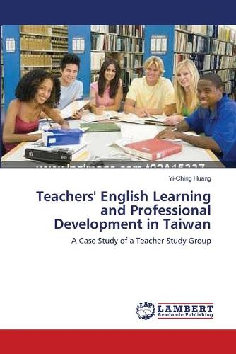 Teachers' English Learning and Professional Development in Taiwan (Paperback)