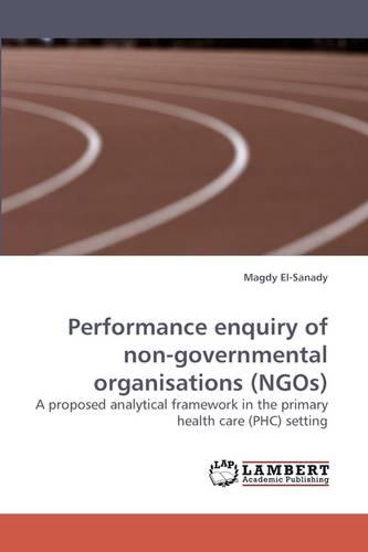 Performance Enquiry of Non-Governmental Organisations (Ngos) (Paperback)