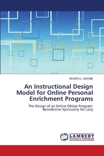 An Instructional Design Model for Online Personal Enrichment Programs (Paperback)