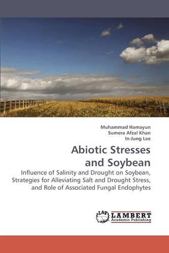 Abiotic Stresses and Soybean (Paperback)