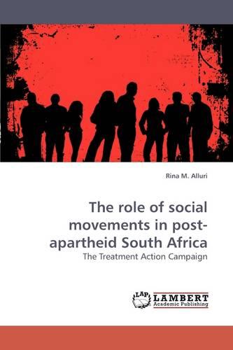 The Role of Social Movements in Post-Apartheid South Africa (Paperback)