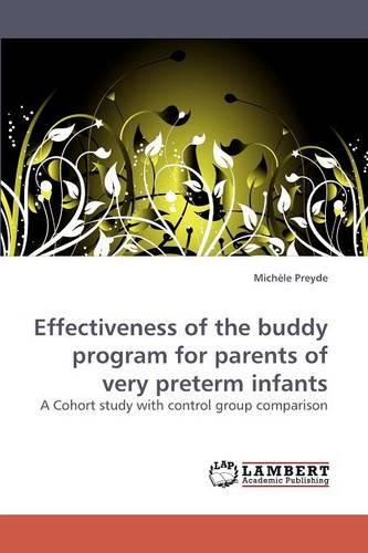 Effectiveness of the Buddy Program for Parents of Very Preterm Infants (Paperback)