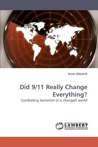 Did 9/11 Really Change Everything? (Paperback)