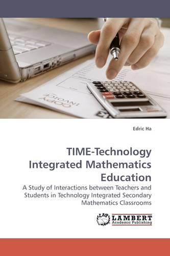 Time-Technology Integrated Mathematics Education (Paperback)
