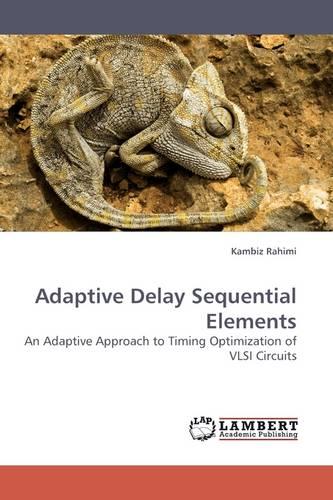 Adaptive Delay Sequential Elements (Paperback)