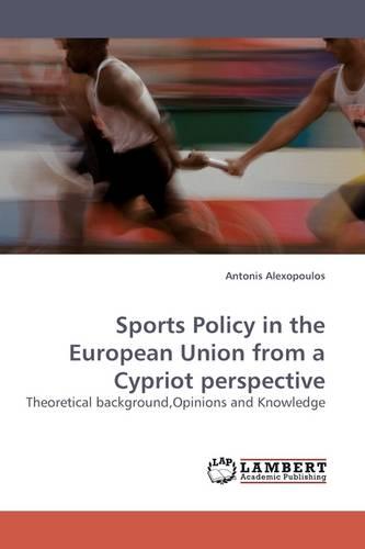 Sports Policy in the European Union from a Cypriot Perspective (Paperback)