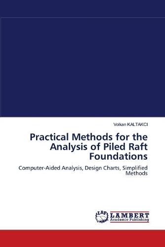 Practical Methods for the Analysis of Piled Raft Foundations (Paperback)