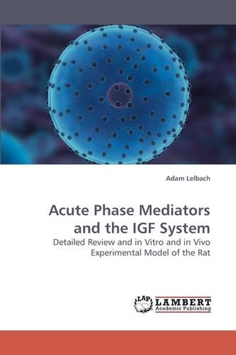 Acute Phase Mediators and the Igf System (Paperback)