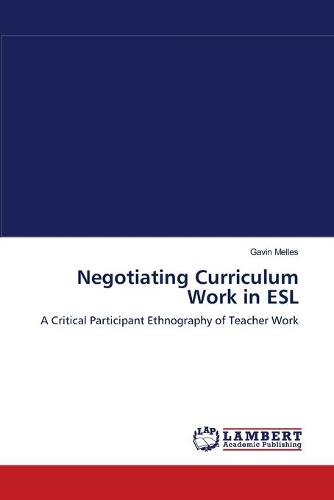 Negotiating Curriculum Work in ESL (Paperback)