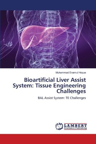 Bioartificial Liver Assist System: Tissue Engineering Challenges (Paperback)