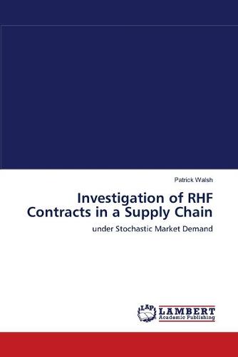 Investigation of Rhf Contracts in a Supply Chain (Paperback)