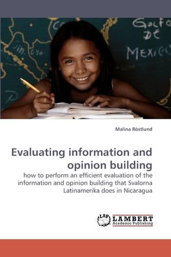 Evaluating Information and Opinion Building (Paperback)