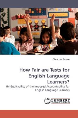 How Fair Are Tests for English Language Learners? (Paperback)