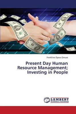 Present Day Human Resource Management; Investing in People (Paperback)