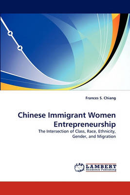 Chinese Immigrant Women Entrepreneurship (Paperback)