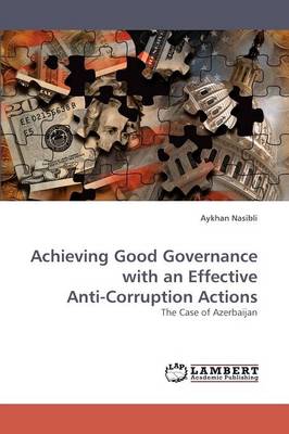 Achieving Good Governance with an Effective Anti-Corruption Actions (Paperback)