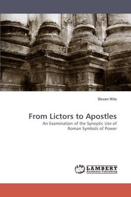 From Lictors to Apostles (Paperback)