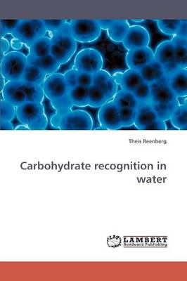 Carbohydrate Recognition in Water (Paperback)