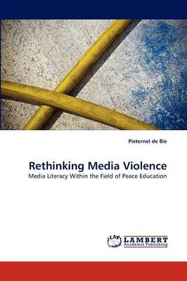 Rethinking Media Violence (Paperback)