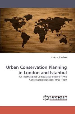 Urban Conservation Planning in London and Istanbul (Paperback)