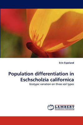 Population Differentiation in Eschscholzia Californica (Paperback)