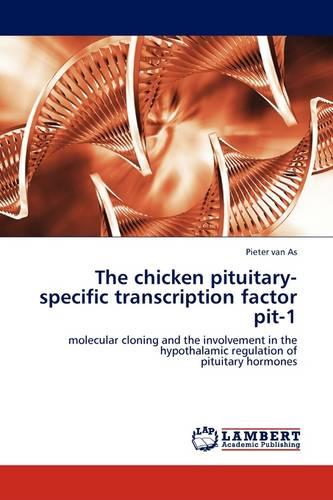 The Chicken Pituitary-Specific Transcription Factor Pit-1 (Paperback)