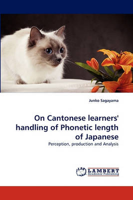 On Cantonese Learners' Handling of Phonetic Length of Japanese (Paperback)