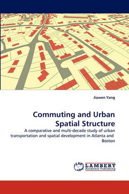 Commuting and Urban Spatial Structure (Paperback)