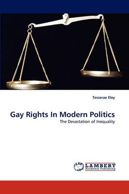 Gay Rights in Modern Politics (Paperback)